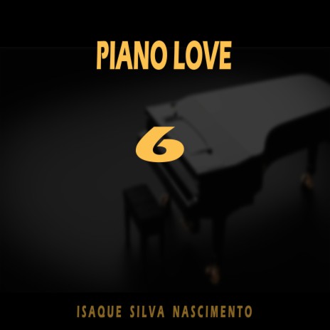 Piano Love 6 | Boomplay Music