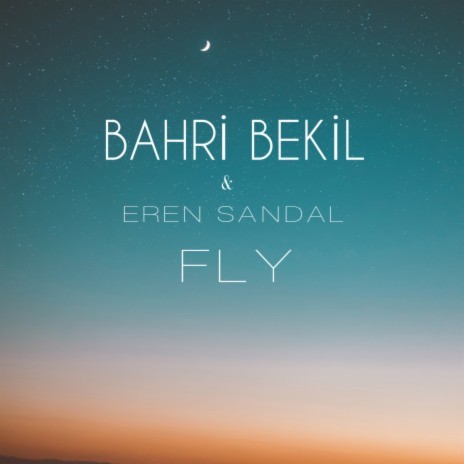 Fly ft. Eren Sandal | Boomplay Music