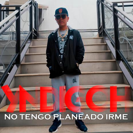 No tengo planeado irme | Boomplay Music