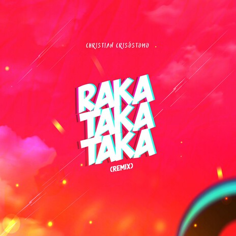 Raka Taka Taka | Boomplay Music