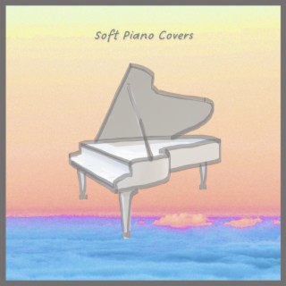 Soft Piano Covers