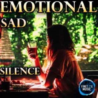 Emotional Sad Silence