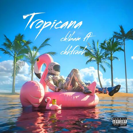 Tropicana ft. chkbam | Boomplay Music