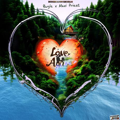 Love Again ft. Maxi Priest | Boomplay Music