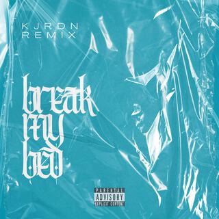 Break My Bed (Remix) ft. Gerson Rafael & KJRDN lyrics | Boomplay Music