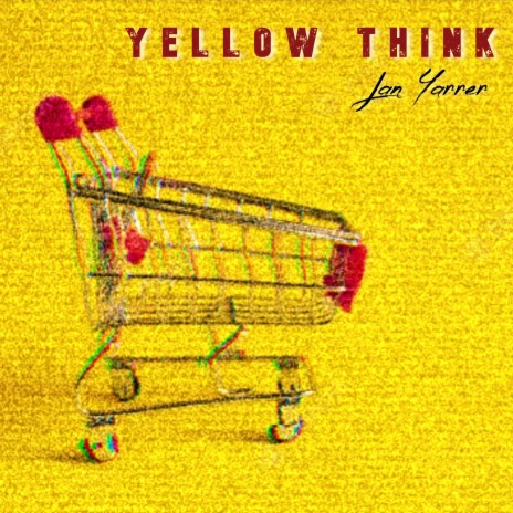 Yellow Think | Boomplay Music
