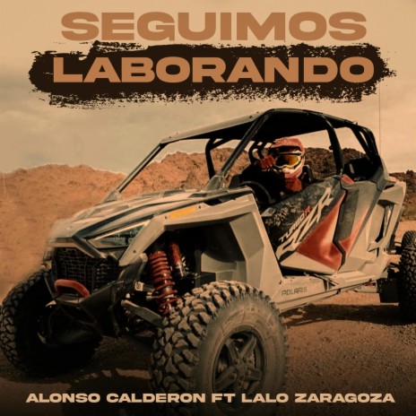 Seguimos laborando ft. Lalo Zaragoza | Boomplay Music