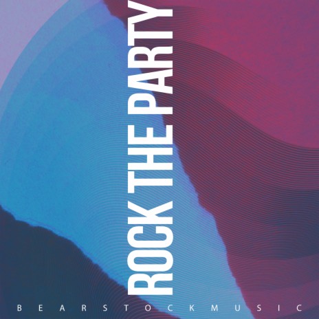 Rock the Party | Boomplay Music