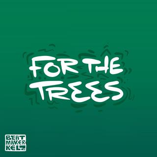 For the Trees