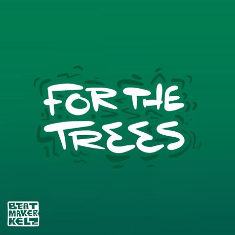 For the Trees | Boomplay Music