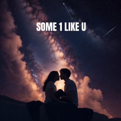 Some 1 Like U | Boomplay Music