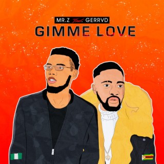 Gimme Love ft. Gerrvd lyrics | Boomplay Music