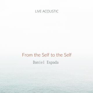 From the Self to the Self (Live Acoustic)