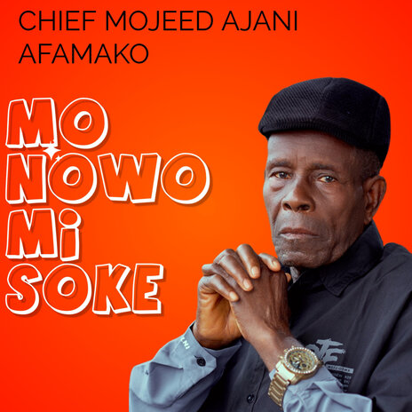 Mo Nowo Mi Soke ft. Chief Mojeed Ajani Afamako