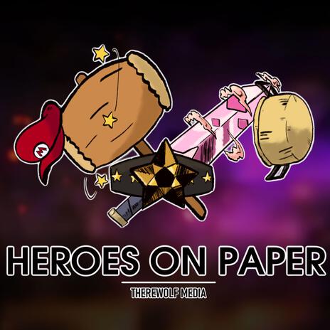 Heroes On Paper | Boomplay Music