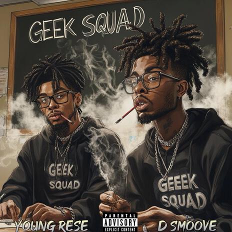 Geek Squad (Fast) ft. Young Rese | Boomplay Music