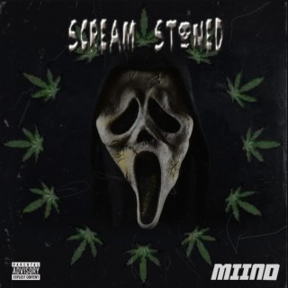 SCREAM STONED