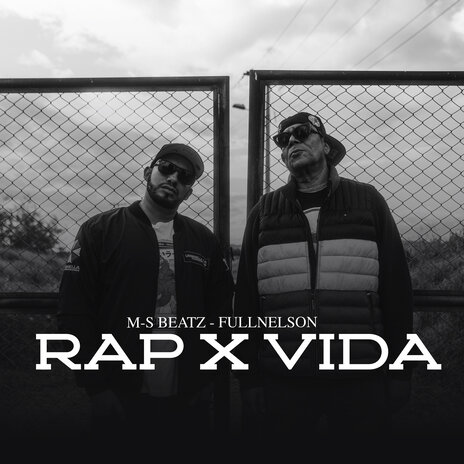 Rap X Vida ft. Full nelson | Boomplay Music