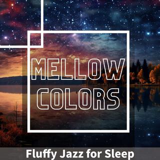 Fluffy Jazz for Sleep