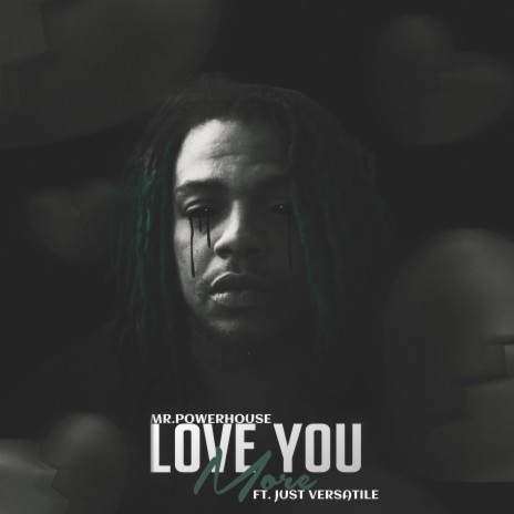 Love You More ft. Just Versatile | Boomplay Music