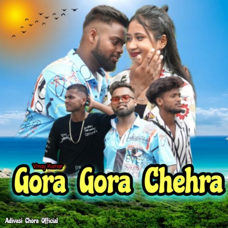 Gora Gora Chehra | Boomplay Music