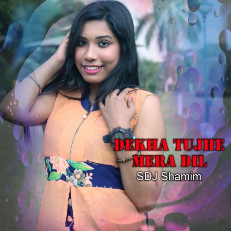 Dekha Tujhe Mera Dil | Boomplay Music