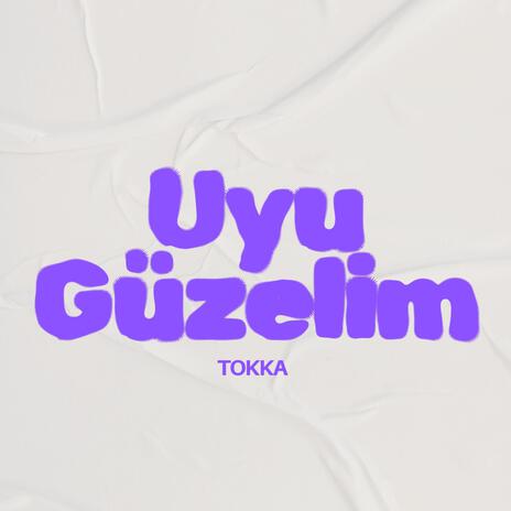 Uyu Güzelim | Boomplay Music