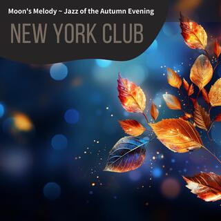 Moon's Melody ~ Jazz of the Autumn Evening