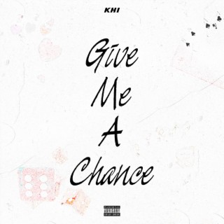 Give Me A Chance lyrics | Boomplay Music