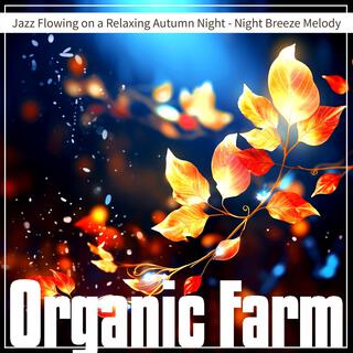 Jazz Flowing on a Relaxing Autumn Night-Night Breeze Melody