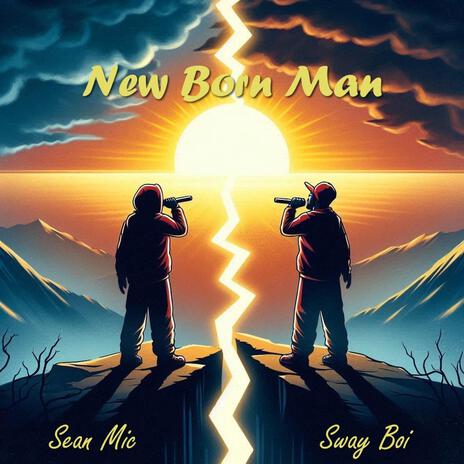 New Born Man ft. Sway Boi | Boomplay Music