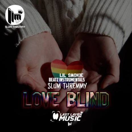 Love Blind ft. Beatz Instrumentals & Lil Smokie