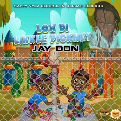 Low Di Likkle Pickney | Boomplay Music