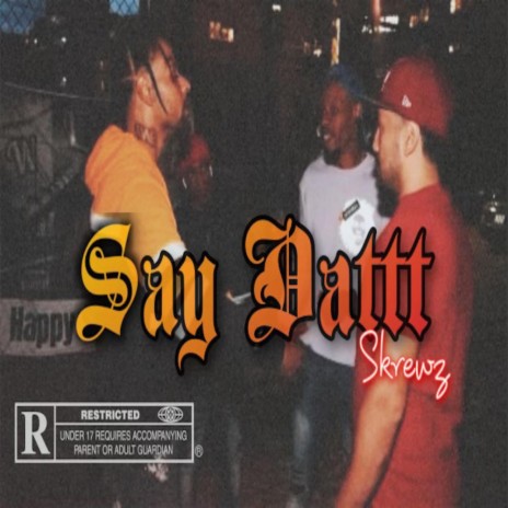 SAY DATTT | Boomplay Music