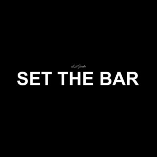 Set The Bar lyrics | Boomplay Music