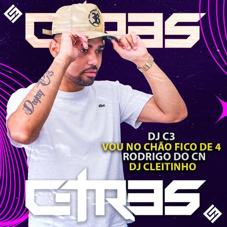 Vou no chão fico de 4 ft. Dj Cleitinho & Mc Rodrigo do Cn | Boomplay Music