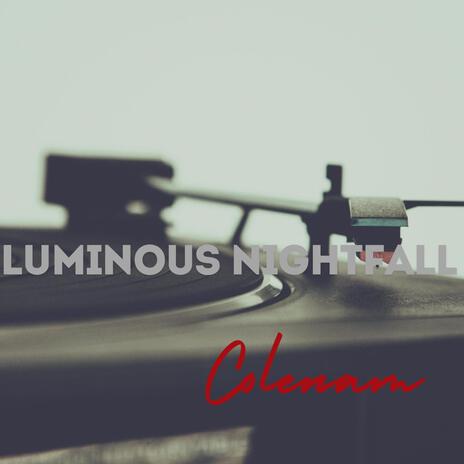 Luminous Nightfall | Boomplay Music