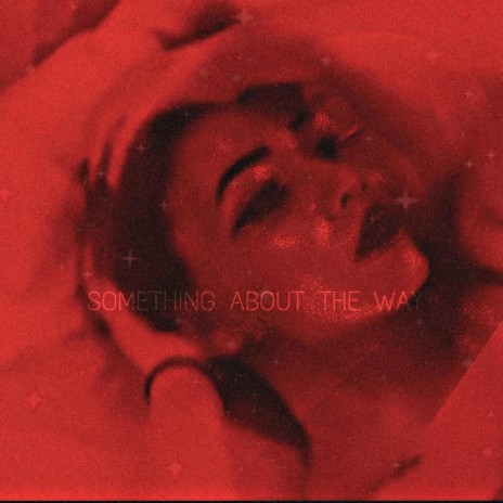 Something About the Way (Demo) | Boomplay Music