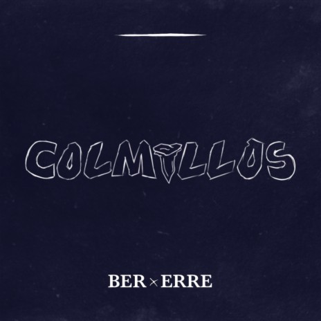 Colmillos ft. ERRE | Boomplay Music