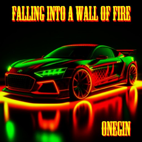 Falling into a Wall of Fire | Boomplay Music