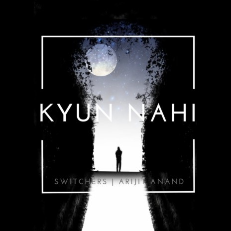 Kyun Nahi ft. Arijit Anand | Boomplay Music