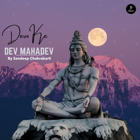 Devo Ke Dev Mahadev | Boomplay Music