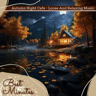 Autumn Night Cafe-Loose and Relaxing Music