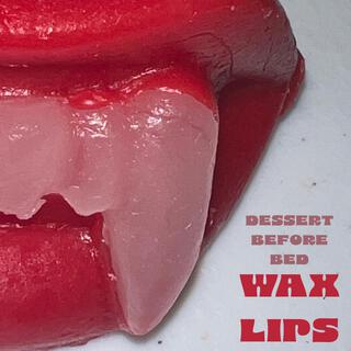 Wax Lips