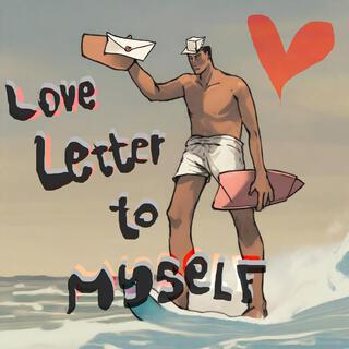 Love Letter to myself