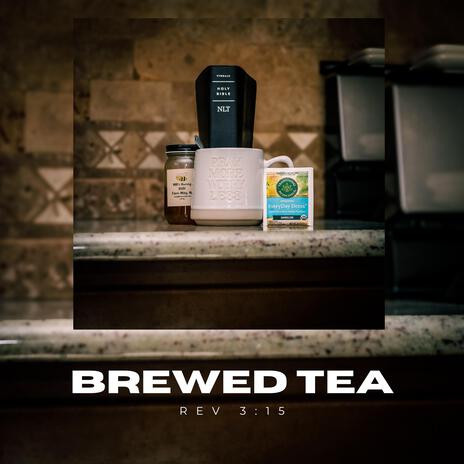 BREWED TEA | Boomplay Music