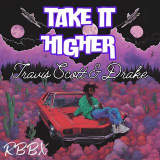 Take It Higher lyrics | Boomplay Music