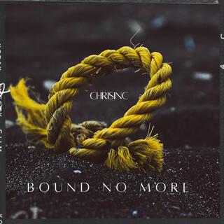 Bound No More