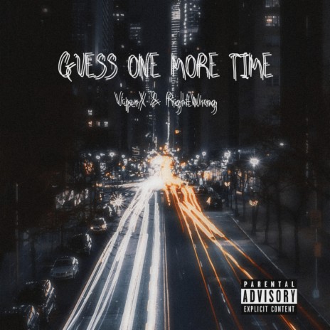 Guess One More Time ft. RightWrong | Boomplay Music