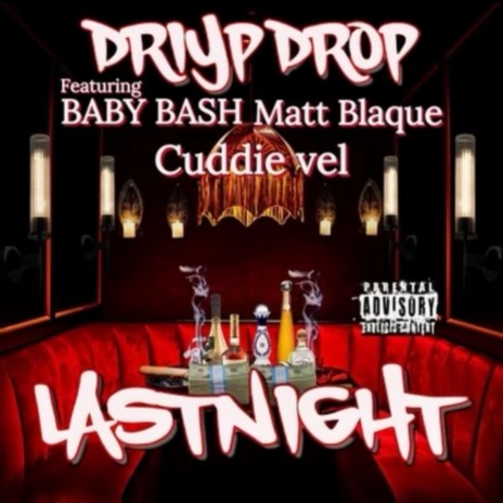 LastNight ft. Matt Blaque, CUDDIE VEL & Baby Bash | Boomplay Music